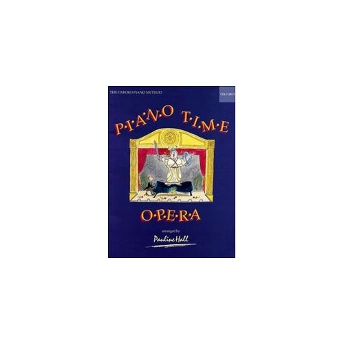Piano Time Opera - 31 Simple Arrangements of Operatic Masterpieces for Piano Solo