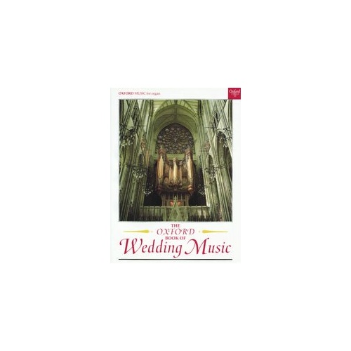 Oxford Book of Wedding Music for Organ with Pedals - 128 Pages, Oxford University Press