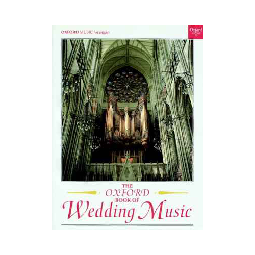 Oxford Book of Wedding Music for Organ with Pedals - 30 Practical Pieces