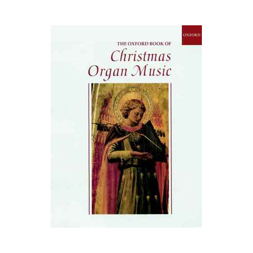 Oxford Book of Christmas Organ Music - 37 Pieces for Carol Services and Concerts