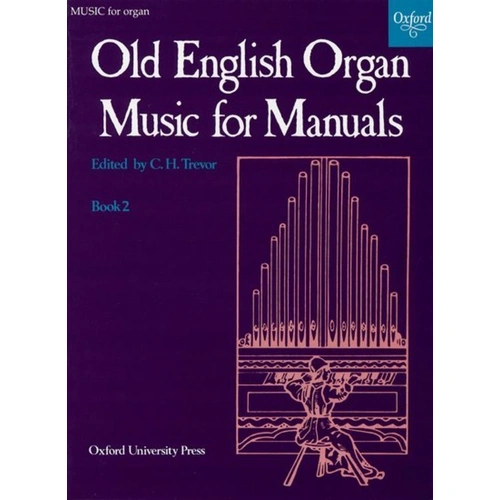 Old English Organ Music for Manuals Book 2 by C. H. Trevor, 24 Pages, Organ Solo, Oxford University Press