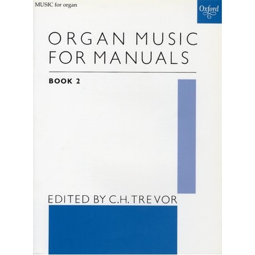 Organ Music for Manuals Book 2 by C. H. Trevor - 25 Pieces, Organ Solo, 32 Pages, Oxford University Press