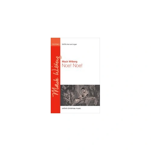 Noe! Noe! SATB Choral Score by Mack Wilberg, Oxford University Press, 16 Pages, Includes Organ or Chamber Orchestra Parts