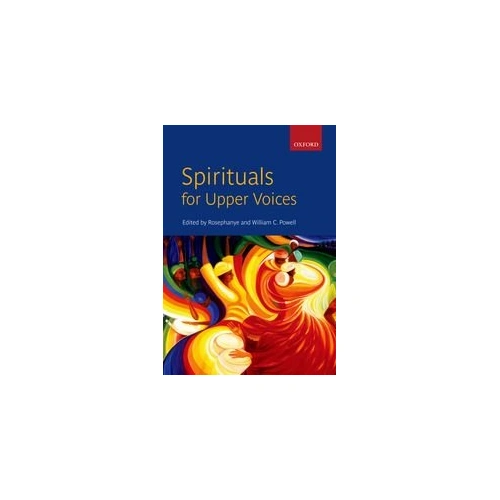 Spirituals for Upper Voices Vocal Score by Rosephanye Powell & William C. Powell, Oxford University Press, 88 Pages