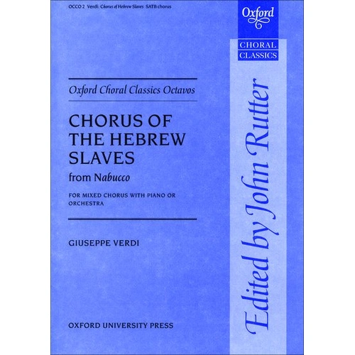 Chorus of the Hebrew Slaves Ital/Eng Ed by Rutter for SATB and Piano/Orchestra, Verdi, Oxford University Press, 8 Pages, Choral Score