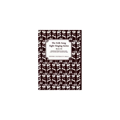 Folk Song Sight Singing Book 3 by Annie Lawton, Edgar Crowe, W. Gillies Whittaker, Oxford University Press, 24 pages