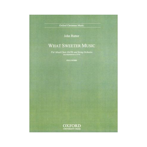 What Sweeter Music for SATB and String Orchestra Sheet Music