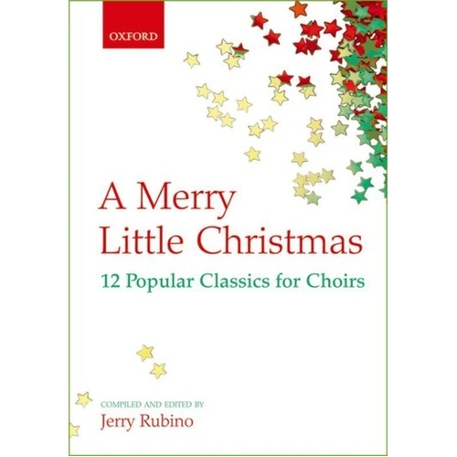 Merry Little Christmas SATB Choral Score by Jerry Rubino, Oxford University Press, 112 Pages