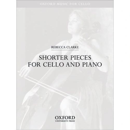 Shorter Pieces for Cello and Piano by Rebecca Clarke
