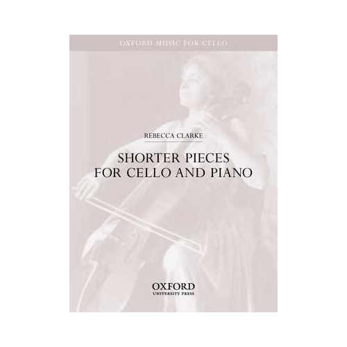 Shorter Pieces for Cello and Piano by Rebecca Clarke
