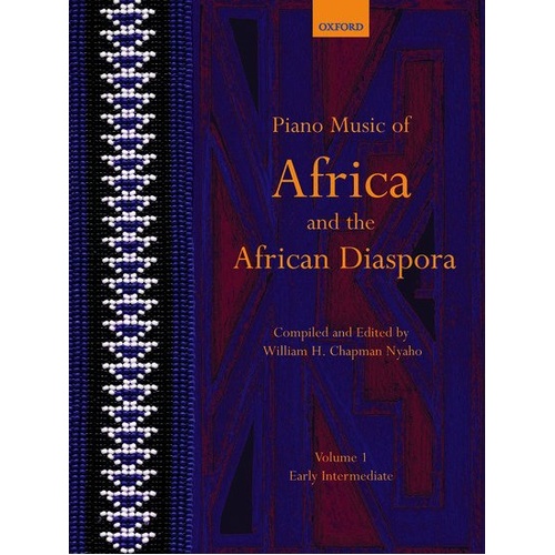 Piano Music of Africa Volume 1 for Early Intermediate Players - 48 Pages, Solo Piano, Includes Performance Notes
