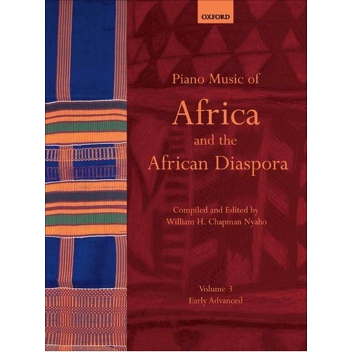 Piano Music of Africa and the African Diaspora Volume 3 for Early Advanced Pianists