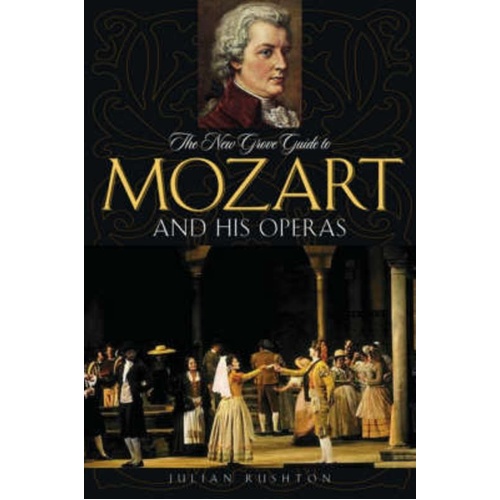 New Grove Guide to Mozart and His Operas Paperback