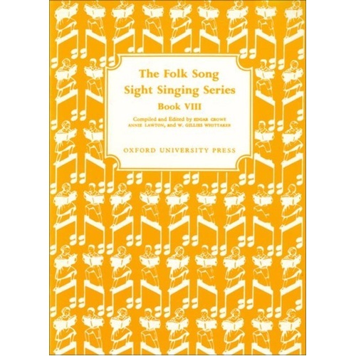 Folk Song Sight Singing Book 8 by Annie Lawton, Edgar Crowe, W. Gillies Whittaker - Oxford University Press, 28 pages