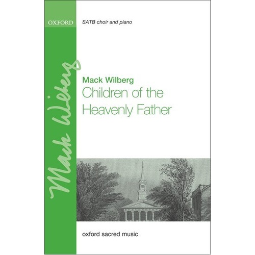 Children of the Heavenly Father SATB Choral Score by Mack Wilberg, 8 Pages, Oxford University Press