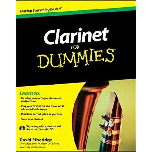 Clarinet for Dummies - A Comprehensive Guide to Playing Clarinet with Step-by-Step Instructions and Play-Along CD