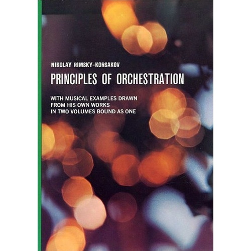 Principles of Orchestration by Rimsky-Korsakov, Dover Publications, 512 Pages