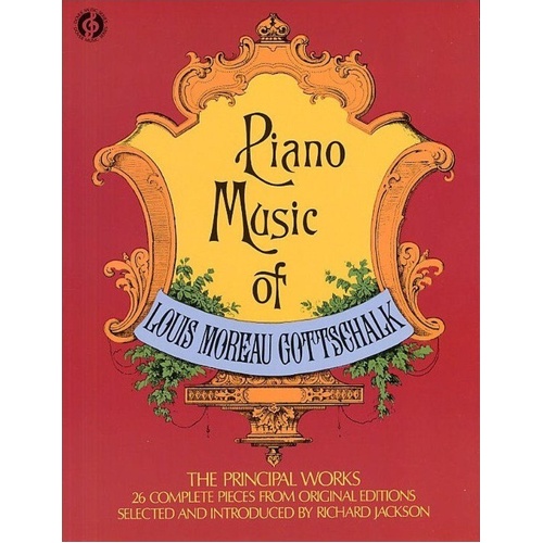 Piano Music of Louis Moreau Gottschalk - 26 Pieces for Piano Solo, Dover Publications, 320 Pages