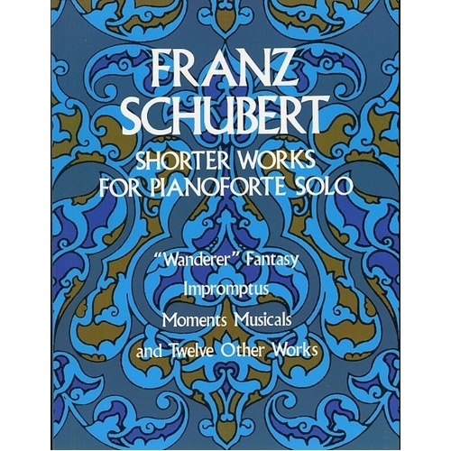 Schubert - Shorter Works for Piano Solo, Dover Publications, 204 Pages