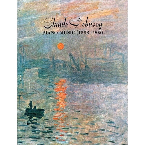 Debussy - Piano Music 1888-1905, Dover Publications, 192 Pages, Piano Solo, Includes Deux Arabesques, Suite bergamasque, and more