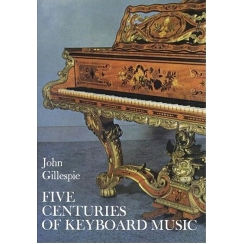 Five Centuries of Keyboard Music by Dover Publications - 512 Pages, Survey of 350 Composers and Works for Harpsichord and Piano