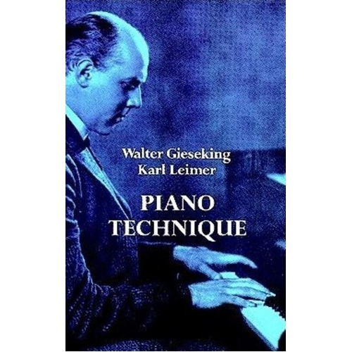 Gieseking/Leimer Piano Technique - Classic Books on Finger and Expression Technique for Students and Teachers, 160 Pages, Dover Publications