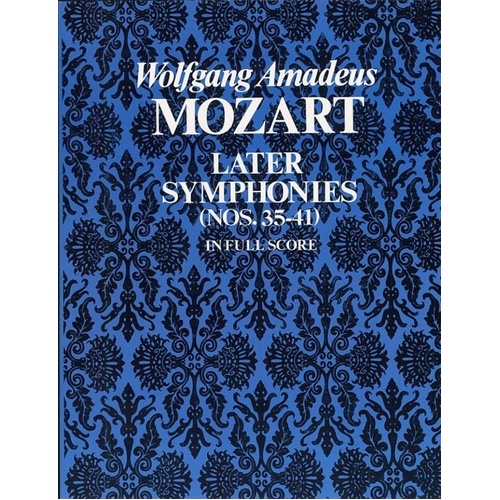 Mozart - Later Symphonies No 35-41 Full Score by Dover Publications, 288 Pages