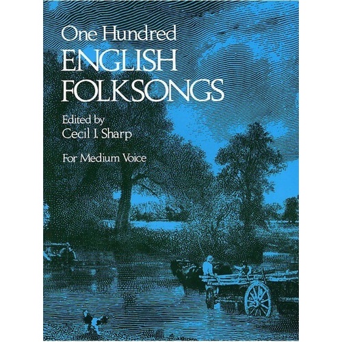 One Hundred English Folksongs for Medium Voice and Piano