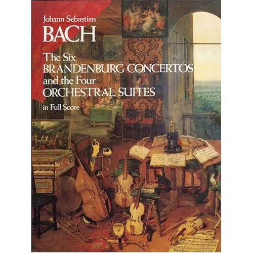 Bach - 6 Brandenburg Concertos and 4 Orchestral Suites Full Score, Dover Publications, 288 Pages