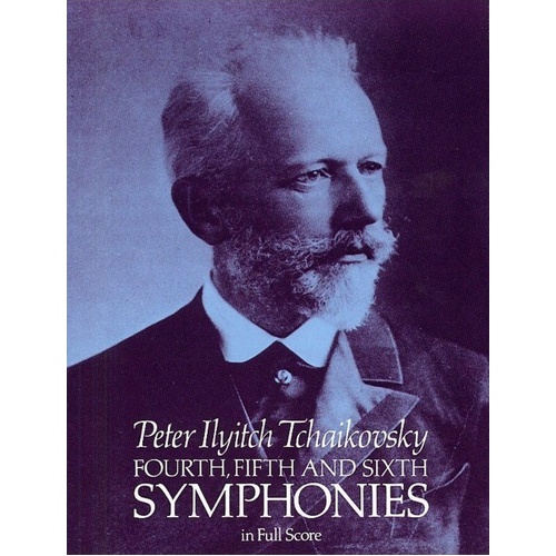 Tchaikovsky - Symphonies 4-6 Full Score, Complete Orchestral Score, 480 Pages, Dover Publications