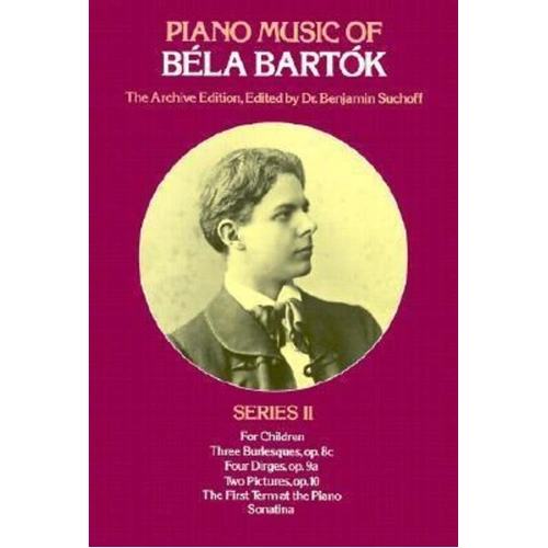 Bela Bartok Piano Music Series 2 - Archive Edition for Piano Solo, 192 Pages, Includes Composers Corrections and Folk-Inspired Works
