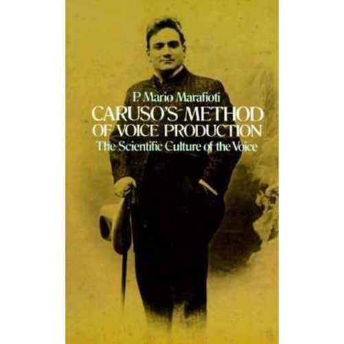 Caruso's Method of Voice Production Guide by Dover Publications