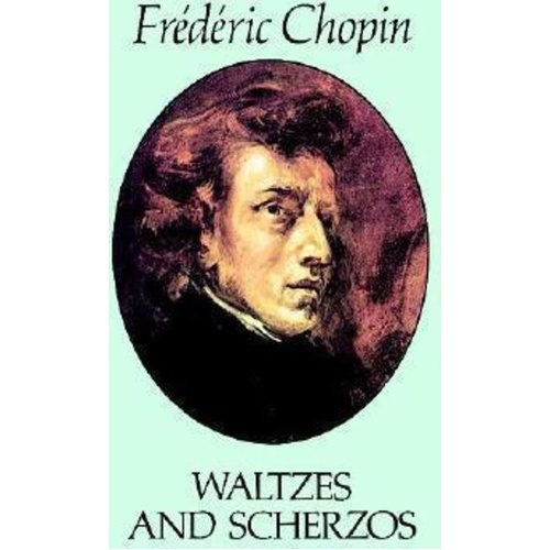 Chopin - Waltzes and Scherzos for Piano Solo, 160 Pages, Dover Publications