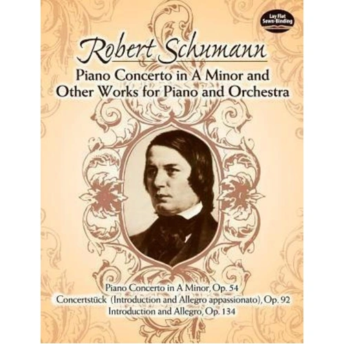 Schumann - Piano Concerto in A Minor and Other Works Full Score, 192 Pages