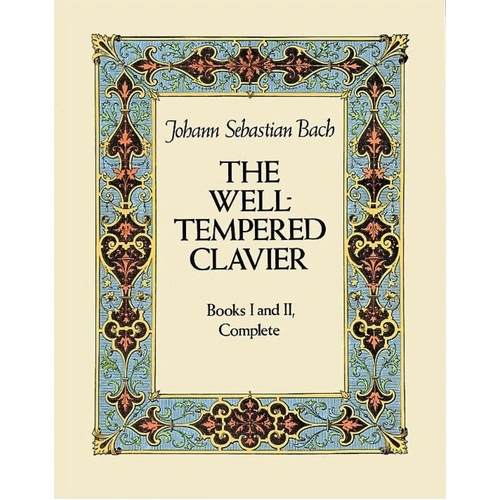 Bach - The Well-Tempered Clavier Books 1 and 2 Complete for Piano Solo, 208 Pages, Dover Publications