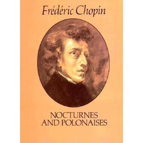 Chopin - Nocturnes and Polonaises Piano Solo Sheet Music, 224 Pages, Mikuli Edition, Dover Publications