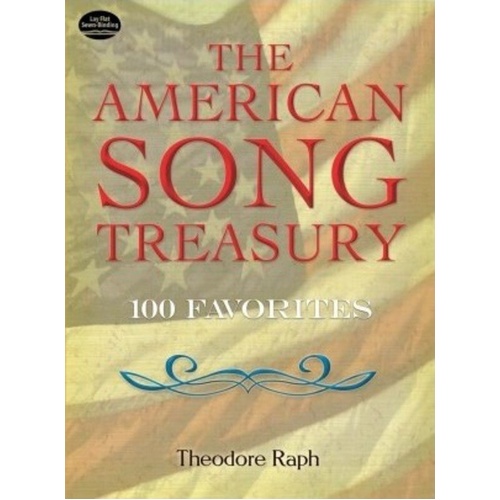 American Song Treasury: 100 Favorites Songbook for Voice by Theodore Raph, 416 Pages