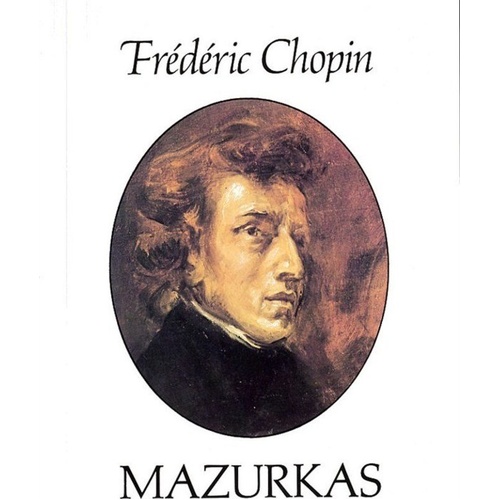 Chopin - Mazurkas for Piano Solo, Edited by Carl Mikuli, 160 Pages, Dover Publications