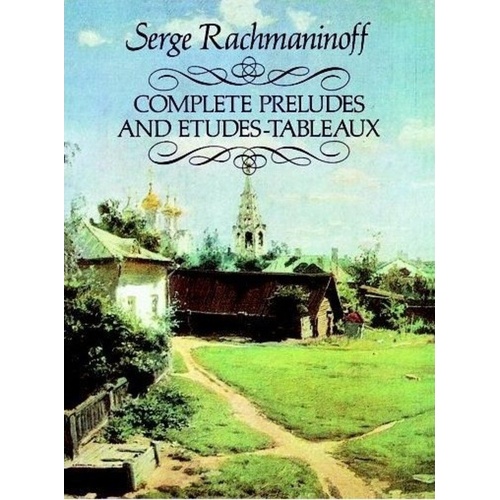 Rachmaninoff - Complete Preludes & Etudes-Tableaux for Piano Solo, 224 Pages, Dover Publications
