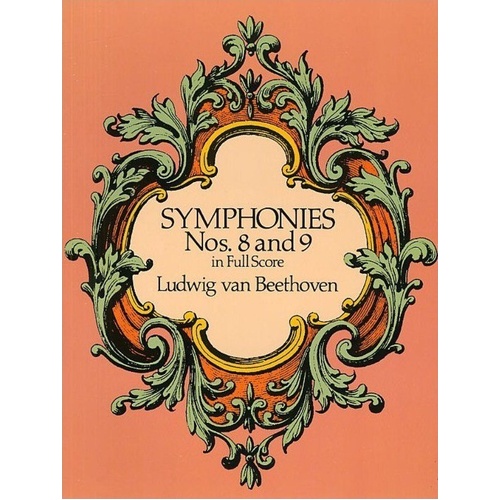 Beethoven - Symphonies Nos. 8 & 9 Full Score, 256 Pages, Dover Publications
