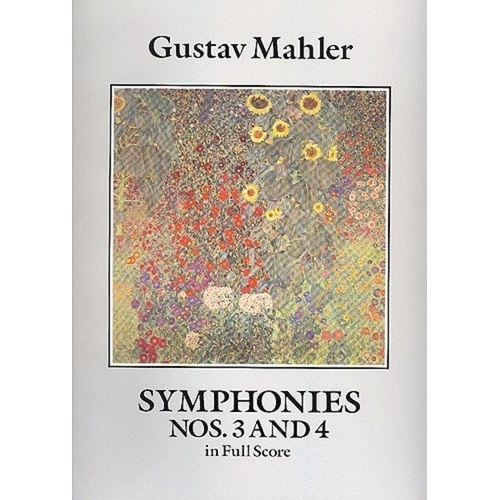 Mahler - Symphonies Nos. 3 & 4 Full Score, Dover Publications, 368 Pages