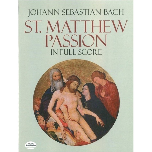 Bach - St. Matthew Passion Full Score, Dover Publications, 304 Pages
