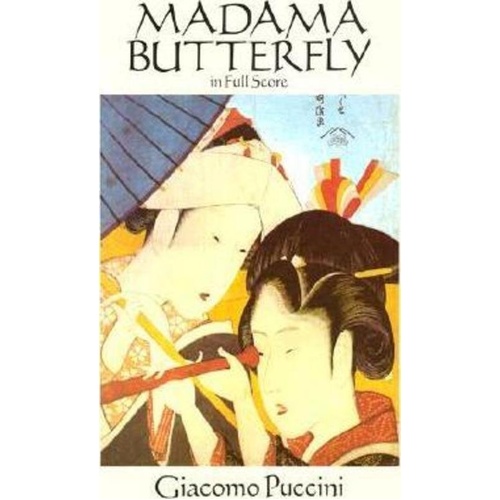 Puccini - Madama Butterfly Full Score, 496 Pages, Dover Publications