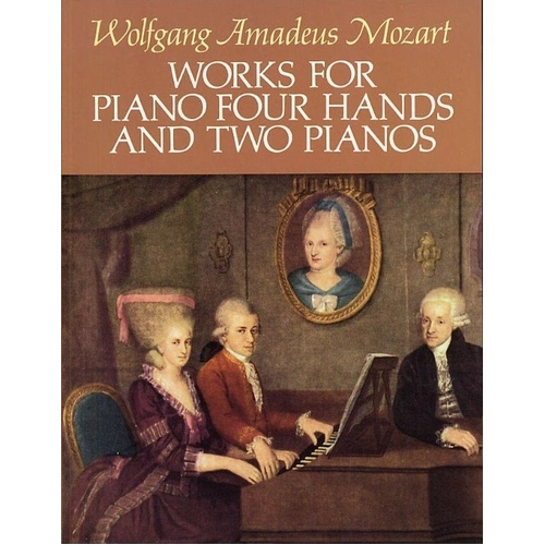 Mozart - Works for Piano Four Hands and Two Pianos, Dover Publications, 160 Pages
