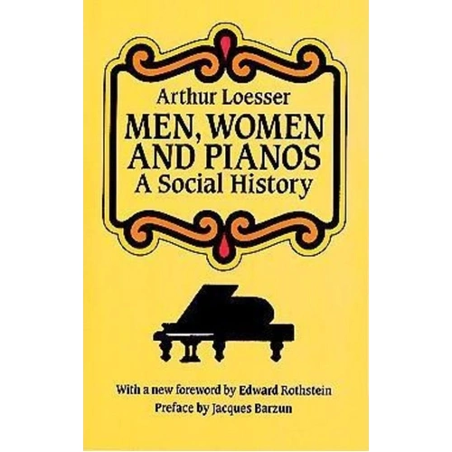 Men, Women and Pianos: A Social History by Dover Publications, 672 Pages