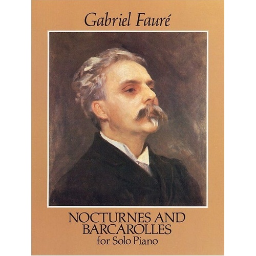 Faure - Nocturnes and Barcarolles for Piano - Dover Publications - 208 Pages - Piano Solo