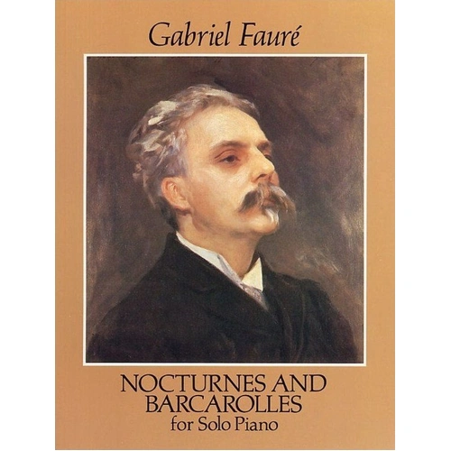 Faure - Nocturnes and Barcarolles for Piano Solo, 208 Pages