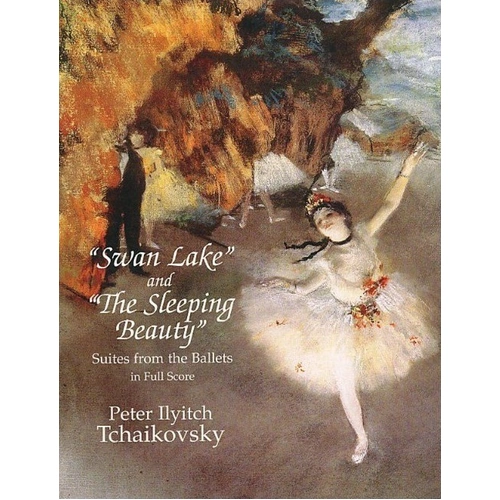 Tchaikovsky - Swan Lake & Sleeping Beauty Full Score, 208 Pages, Dover Publications