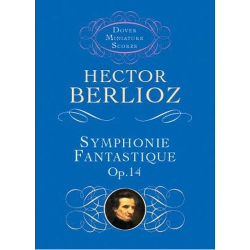 Berlioz - Symphonie Fantastique Op. 14 Study Score by Dover Publications, 160 Pages