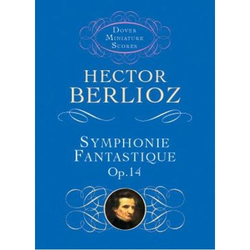 Berlioz - Symphonie Fantastique Op. 14 Study Score, 160 Pages, Dover Publications